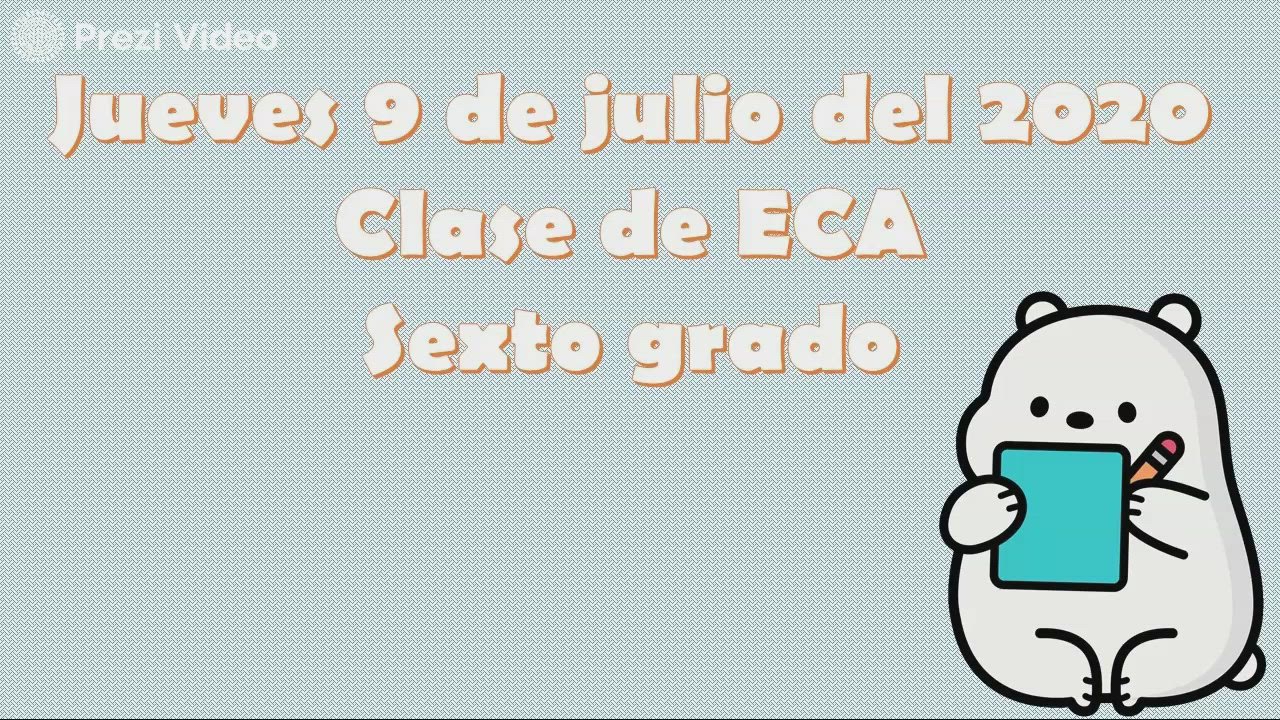 ECA-SEXTO GRADO-9 DE JULIO 2020 by Daniela Morales Rezabala on Prezi Video