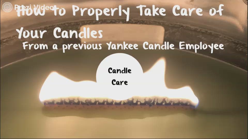 How to Properly Take Care of Your Candles by Rebecca Willfiord on Prezi