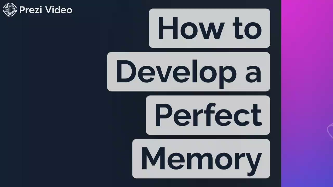 How to Develop a Perfect Memory by caroline tuggle on Prezi Video