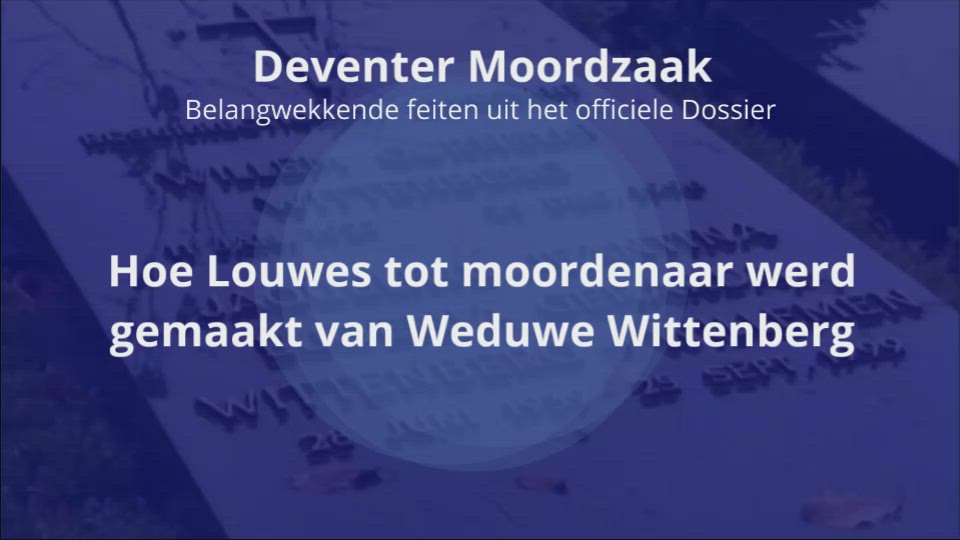 Hoe Louwes tot moordenaar werd gemaakt van Weduwe Wittenberg by