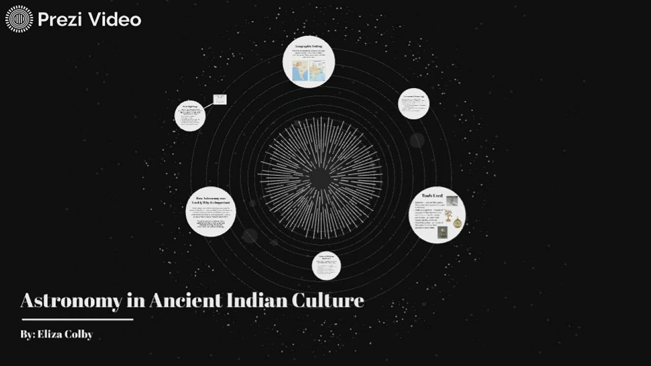 Astronomy in Ancient Indian Culture by Eliza Colby on Prezi Video