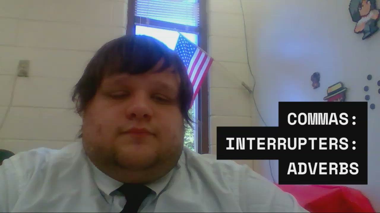 Commas: Interrupters: Adverbs