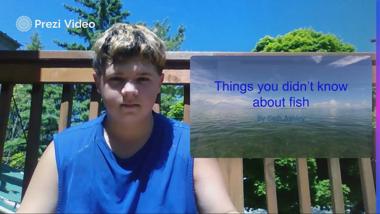Things you didn't know about fish by Seth Ashley on Prezi Video