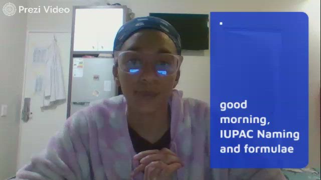 good morning, IUPAC Naming and formulae by Refilwe Mathibe on Prezi Video