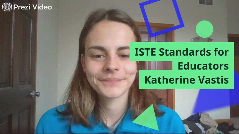 Iste standards for educators by katherine vastis on prezi video