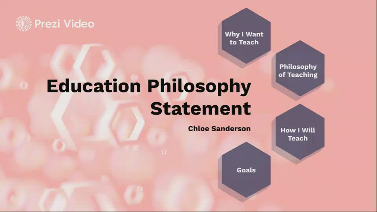Education Philosophy Statement by Chloe Sanderson on Prezi Video