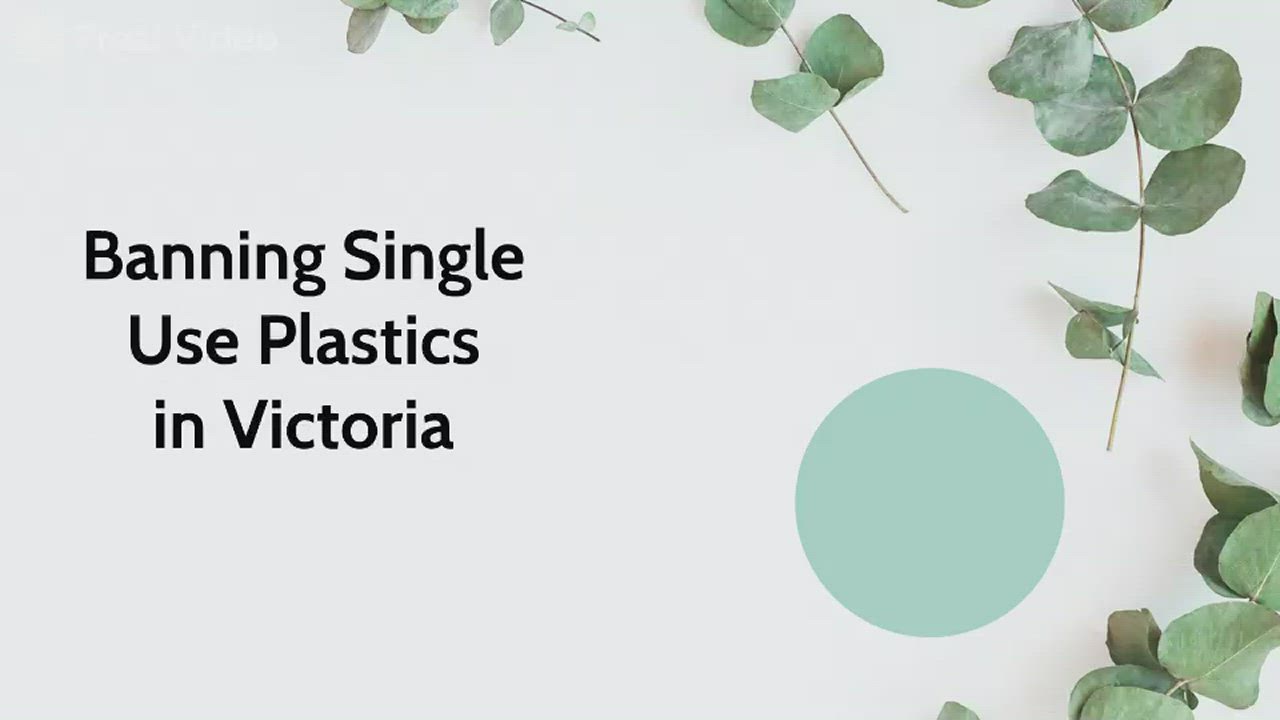 Banning Single Use Plastics in Victoria by Kayla Biggs on Prezi Video