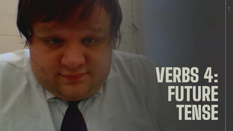 Verbs 4: Future Tense