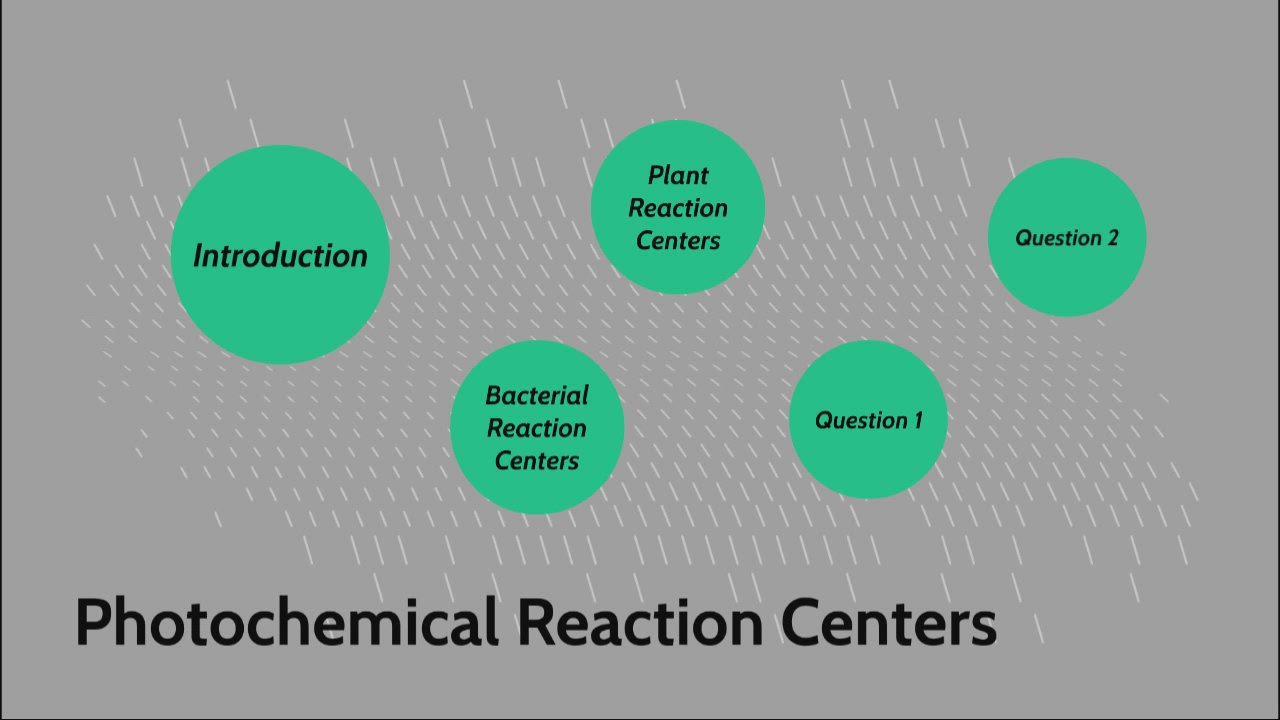 Photochemical Reaction Centers by Cynthia Bautista on Prezi Video