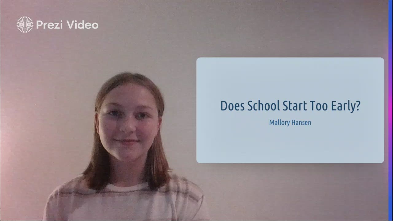 Why should school start later for teens by mallory hansen on prezi video