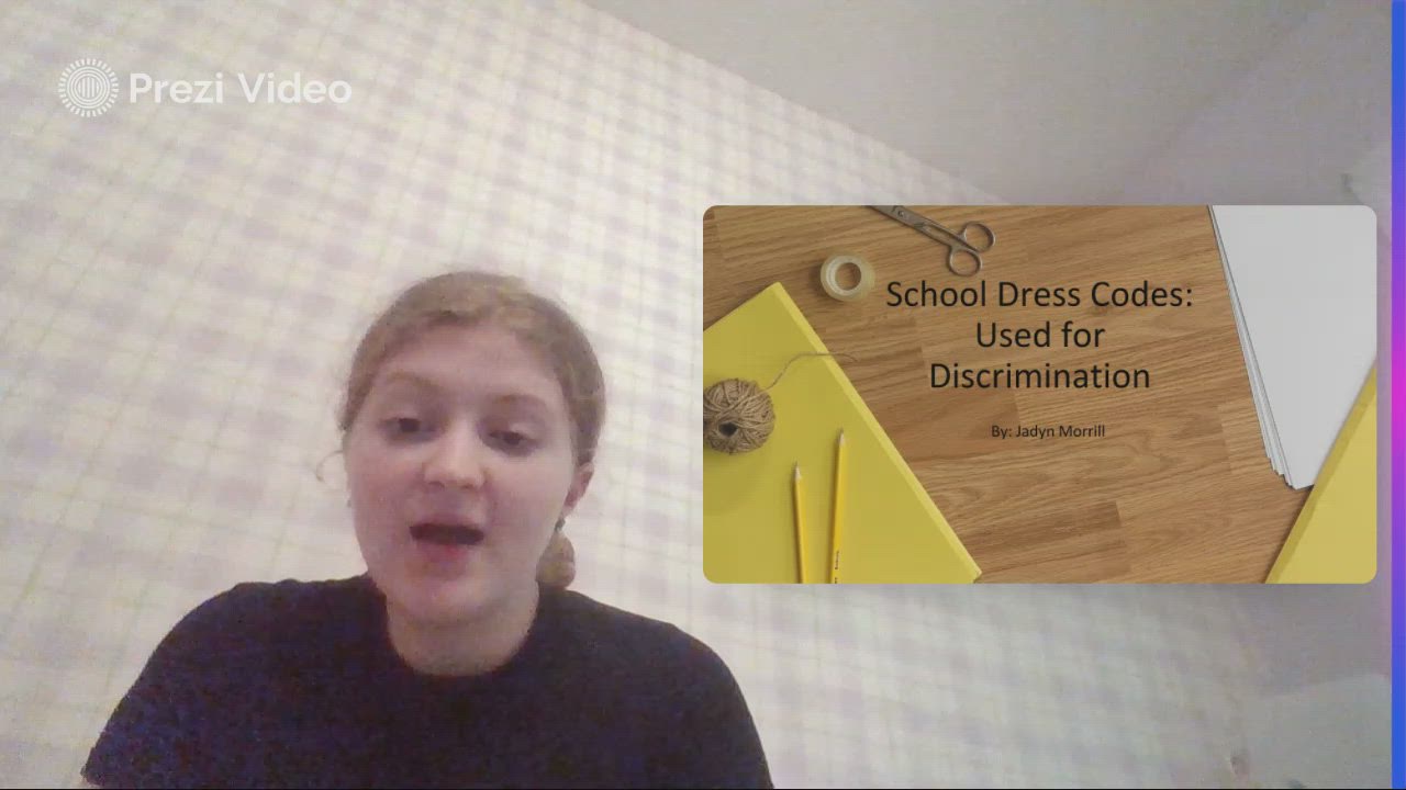 School Dress Codes Used for Discrimination by Jadyn Morrill on Prezi Video