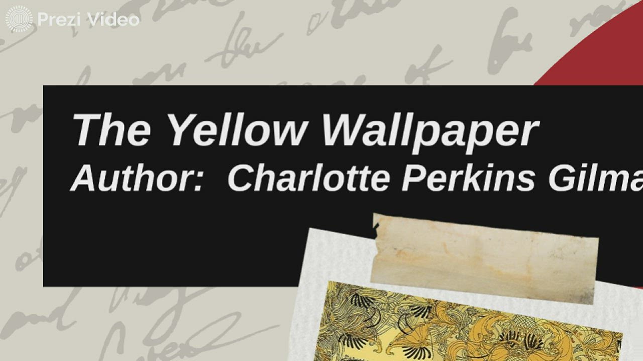 The Yellow Wallpaper by Minh Pham on Prezi Video