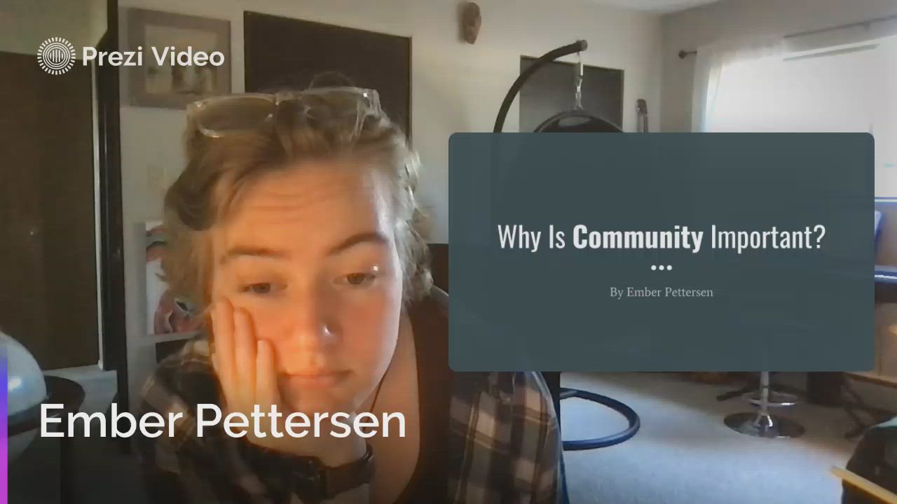 Why Community Is Important TED Talk English 12 Project By Ember Pettersen On Prezi Video