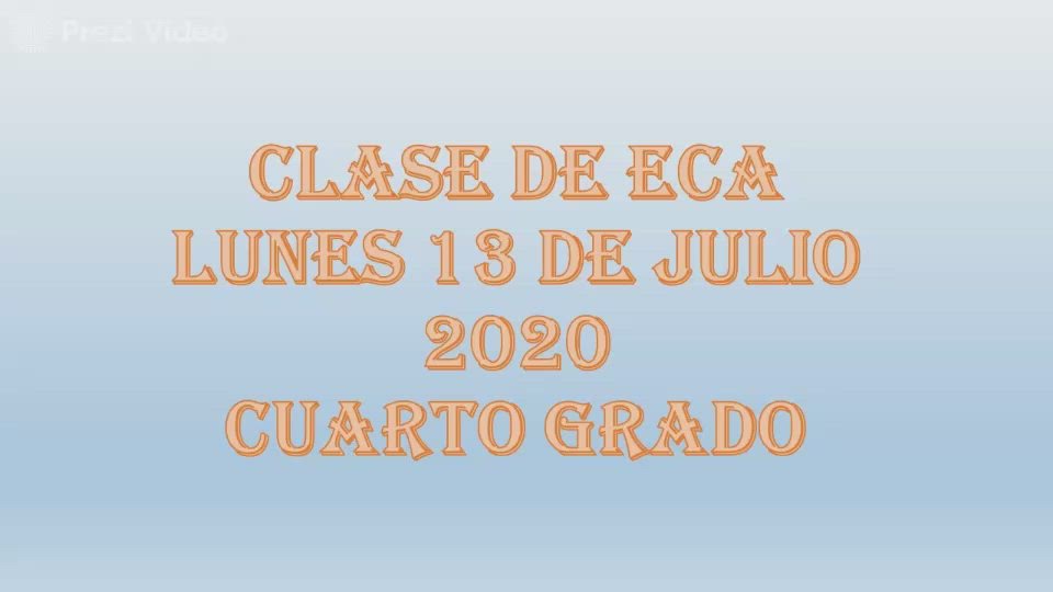 ECA-CUARTO GRADO-13.07.20 by Daniela Morales Rezabala on Prezi Video